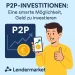P2P-Investitionen: Eine smarte Möglichkeit, Geld zu investieren – mit Lendermarket 1 P2P-Investitionen: Eine smarte Möglichkeit, Geld zu investieren – mit Lendermarket